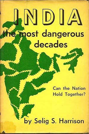 Imagen del vendedor de India: The Most Dangerous Decades. Can The Nation Hold Together a la venta por First Place Books - ABAA, ILAB