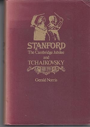 Stanford. The Cambridge Jubilee And Tchaikovsky