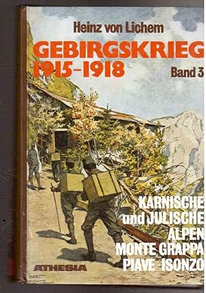 Gebirgskrieg 1915 - 1918, Band 3: Karnische und Julische Alpen, Monte Grappa, Piave-Isonzo