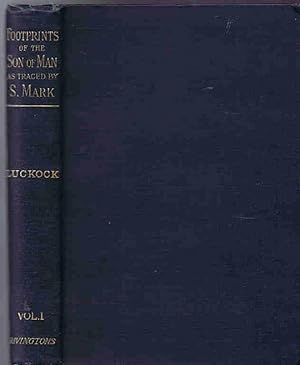 Image du vendeur pour Footprints of the Son of Man as Traced by Saint Mark Vol. I mis en vente par Lazy Letters Books