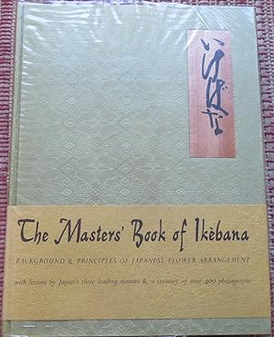 BOOK of KEBANA. BACKGROUND & PRINCIPLES OF JAPANESE FLOWER ARRANGEMENTS. With Lessons By the Mast...