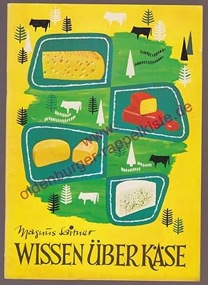 Wissen über Käse: Einkauf, Lagerung u. Behandlung (1971) - Saitner, Magnus