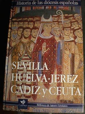 Image du vendeur pour Historia de las dicesis espaolas 10. Iglesias de Sevilla, Huelva, Jerez y Cdiz y Ceuta mis en vente par Librera Antonio Azorn