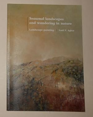 Image du vendeur pour Nabil F Safwat - Seasonal Landscapes and Wandering in Nature - Landscape Painting (Total Arts at the Courtyard, Dubai 17 October - 5 November 2011) mis en vente par David Bunnett Books