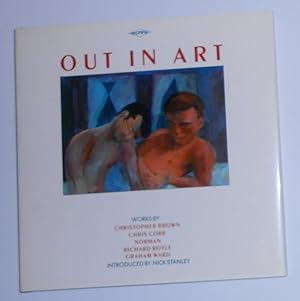 Imagen del vendedor de Out in Art - Christopher Brown, Chris Corr, Norman, Richard Royle, Graham Ward a la venta por David Bunnett Books