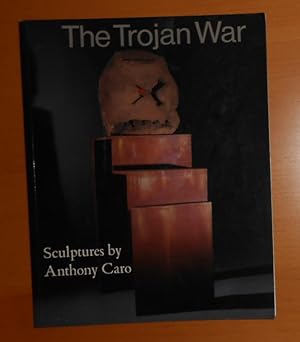 Seller image for The Trojan War - Sculptures by Anthony Caro for sale by David Bunnett Books