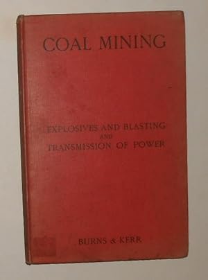 Immagine del venditore per The Modern Practice of Coal Mining - (Part 2) - Explosives and Blasting and Transmission of Power venduto da David Bunnett Books