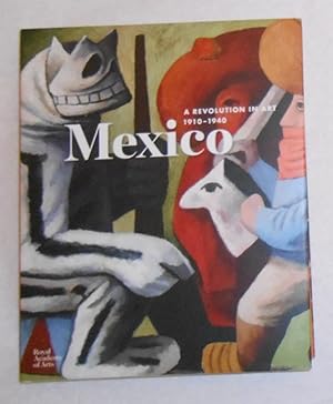 Image du vendeur pour Mexico - A Revolution in Art 1910 - 1940 (Royal Academy of Arts, London 6 july - 29 September 2013) mis en vente par David Bunnett Books