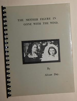 Seller image for The Mother Figure in Gone with the Wind for sale by David Bunnett Books