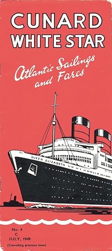 Cunard White Star Atlantic Sailings and Fares, No. 4 C, July 1949