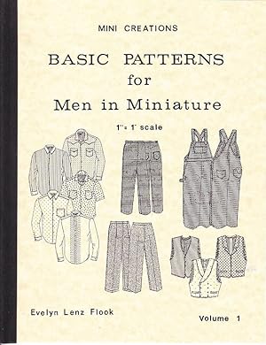 Mini Creations - Basic Patterns for Men in Miniature, 1" = 1' Scale - Volume 1