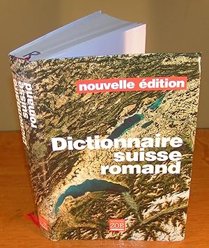 DICTIONNAIRE SUISSE ROMAND PARTICULARITÉS LEXICALES DU FRANÇAIS CONTEMPORAIN (nouvelle éd. 2004)