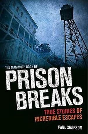 Imagen del vendedor de The Mammoth Book of Prison Breaks (Paperback) a la venta por Grand Eagle Retail
