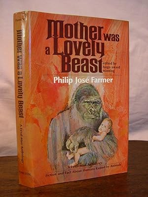 Seller image for MOTHER WAS A LOVELY BEAST, A FERAL MAN ANTHOLOGY, FICTION AND FACT ABOUT HUMANS RAISED BY ANIMALS for sale by Robert Gavora, Fine & Rare Books, ABAA