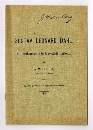 Bild des Verkufers fr Gustav Leonard Dahl. Ett herdaminne frn Krokstads pastorat. [.] (Jmte portrtt av kyrkoherde Dahl). zum Verkauf von Hatt Rare Books ILAB & CINOA