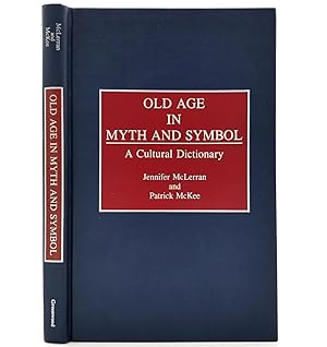 Immagine del venditore per Old Age in Myth and Symbol: A Cultural Dictionary venduto da Boyd Used & Rare Books