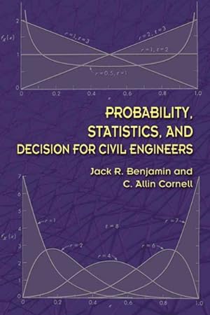 Image du vendeur pour Probability, Statistics, and Decision for Civil Engineers mis en vente par GreatBookPrices