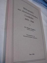 Bild des Verkufers fr Bibliographie zur obersterreichischen Geschichte 1935-1948 zum Verkauf von Alte Bcherwelt