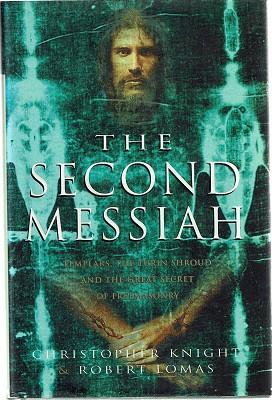 Immagine del venditore per The Second Messiah: Templars, The Turin Shroud And The Great Secret Of Freemasonary venduto da Marlowes Books and Music