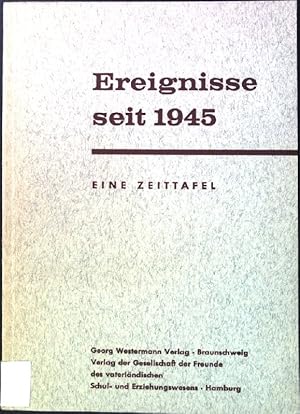 Seller image for Ereignisse seit 1945: Eine Zeittafel. for sale by books4less (Versandantiquariat Petra Gros GmbH & Co. KG)