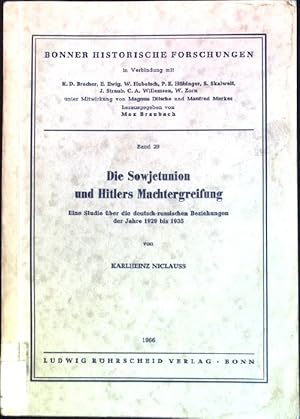 Bild des Verkufers fr Die Sowjetunion und Hitlers Machtergreifung. Eine Studie ber die deutsch-russischen Beziehungen der Jahre 1929 bis 1935. Bonner Historische Forschungen, Band 29. zum Verkauf von books4less (Versandantiquariat Petra Gros GmbH & Co. KG)