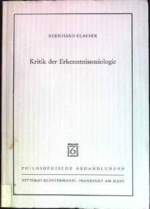Seller image for Kritik der Erkenntnissoziologie. Philosophische Abhandlungen, Band 39. for sale by books4less (Versandantiquariat Petra Gros GmbH & Co. KG)