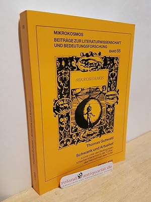 Bild des Verkufers fr Schwank und Artushof : Komik unter den Bedingungen hfischer Interaktion in der "Crne" des Heinrich von dem Trlin. Thomas Gutwald / Mikrokosmos ; Bd. 55 zum Verkauf von Roland Antiquariat UG haftungsbeschrnkt