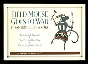 Imagen del vendedor de Field Mouse Goes to War - Tusan Homichi Tuwvota : A Bilingual Hopi Tale a la venta por Don's Book Store