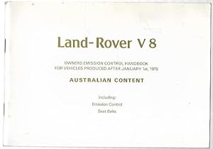 Imagen del vendedor de Land-Rover V 8 Owners emission control handbook for vehicles produced after January 1st, 1979. Australian Content. Including: Emission Control; Seat Belts. a la venta por City Basement Books
