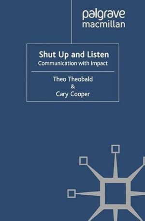 Seller image for Shut Up and Listen : Communication with Impact for sale by AHA-BUCH GmbH