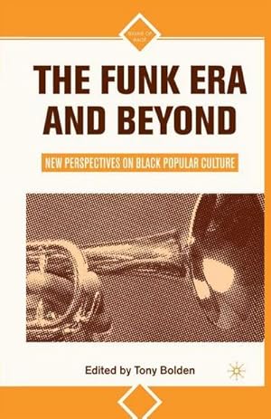 Seller image for The Funk Era and Beyond : New Perspectives on Black Popular Culture for sale by AHA-BUCH GmbH