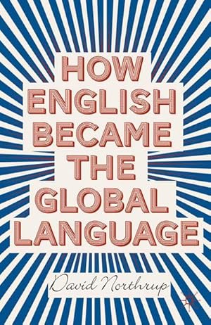 Seller image for How English Became the Global Language for sale by AHA-BUCH GmbH