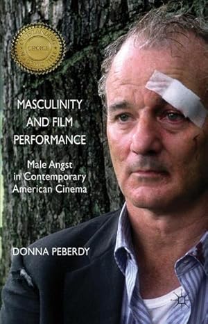 Seller image for Masculinity and Film Performance : Male Angst in Contemporary American Cinema for sale by AHA-BUCH GmbH