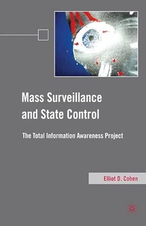 Immagine del venditore per Mass Surveillance and State Control : The Total Information Awareness Project venduto da AHA-BUCH GmbH