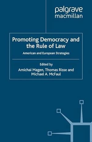 Seller image for Promoting Democracy and the Rule of Law : American and European Strategies for sale by AHA-BUCH GmbH