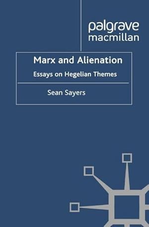 Seller image for Marx and Alienation : Essays on Hegelian Themes for sale by AHA-BUCH GmbH