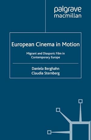 Seller image for European Cinema in Motion : Migrant and Diasporic Film in Contemporary Europe for sale by AHA-BUCH GmbH