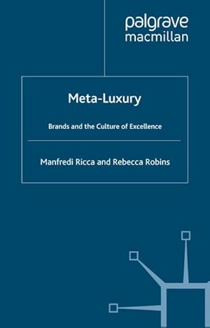 Immagine del venditore per Meta-Luxury : Brands and the Culture of Excellence venduto da AHA-BUCH GmbH