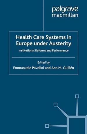 Image du vendeur pour Health Care Systems in Europe under Austerity : Institutional Reforms and Performance mis en vente par AHA-BUCH GmbH