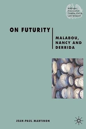 Seller image for On Futurity : Malabou, Nancy and Derrida for sale by AHA-BUCH GmbH