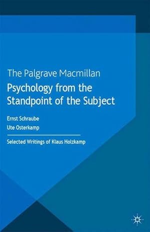 Seller image for Psychology from the Standpoint of the Subject : Selected Writings of Klaus Holzkamp for sale by AHA-BUCH GmbH