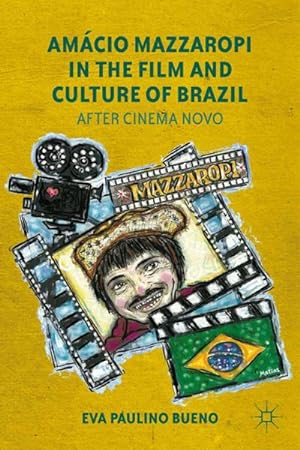 Seller image for Amcio Mazzaropi in the Film and Culture of Brazil : After Cinema Novo for sale by AHA-BUCH GmbH