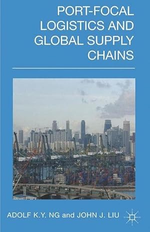 Seller image for Port-Focal Logistics and Global Supply Chains for sale by AHA-BUCH GmbH