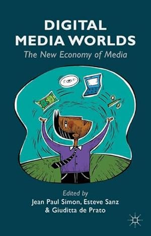 Imagen del vendedor de Digital Media Worlds : The New Economy of Media a la venta por AHA-BUCH GmbH