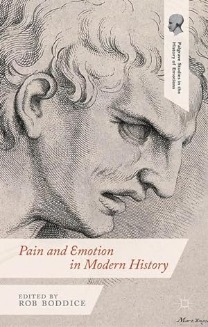 Image du vendeur pour Pain and Emotion in Modern History mis en vente par AHA-BUCH GmbH