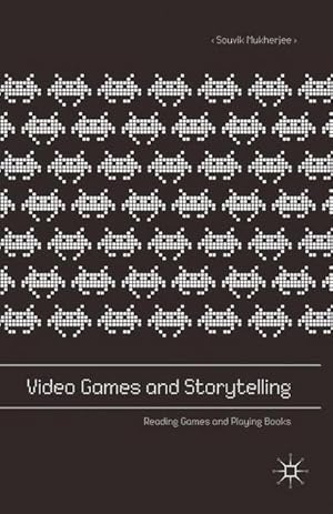 Seller image for Video Games and Storytelling : Reading Games and Playing Books for sale by AHA-BUCH GmbH