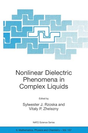 Seller image for Nonlinear Dielectric Phenomena in Complex Liquids for sale by AHA-BUCH GmbH