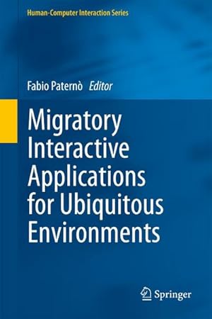 Bild des Verkufers fr Migratory Interactive Applications for Ubiquitous Environments zum Verkauf von AHA-BUCH GmbH