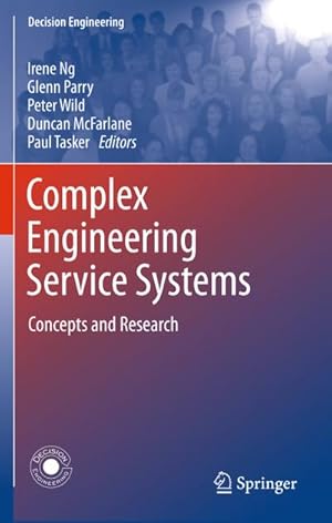 Immagine del venditore per Complex Engineering Service Systems : Concepts and Research venduto da AHA-BUCH GmbH