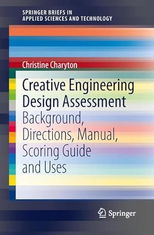 Seller image for Creative Engineering Design Assessment : Background, Directions, Manual, Scoring Guide and Uses for sale by AHA-BUCH GmbH